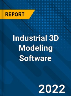 Industrial 3D Modeling Software Market