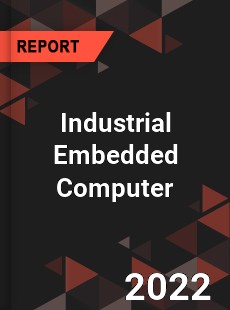 Industrial Embedded Computer Market