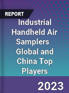 Industrial Handheld Air Samplers Global and China Top Players Market