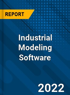 Industrial Modeling Software Market