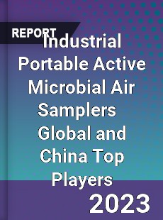 Industrial Portable Active Microbial Air Samplers Global and China Top Players Market