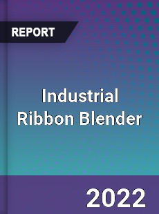 Industrial Ribbon Blender Market