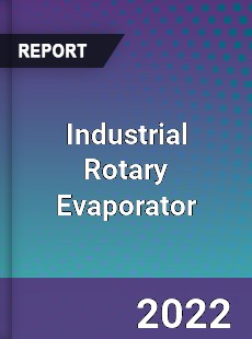 Industrial Rotary Evaporator Market