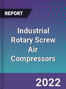 Industrial Rotary Screw Air Compressors Market