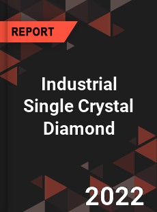 Industrial Single Crystal Diamond Market