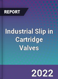 Industrial Slip in Cartridge Valves Market