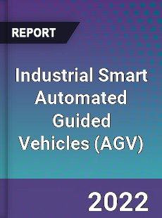 Industrial Smart Automated Guided Vehicles Market