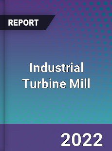 Industrial Turbine Mill Market