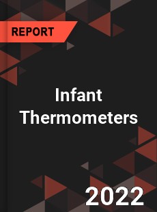 Infant Thermometers Market