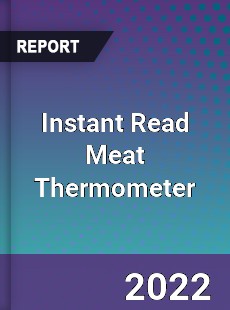 Instant Read Meat Thermometer Market