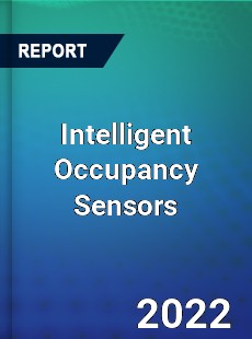 Intelligent Occupancy Sensors Market