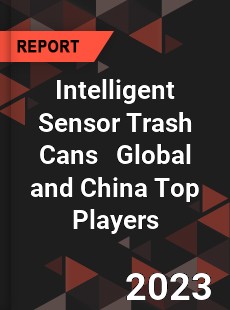 Intelligent Sensor Trash Cans Global and China Top Players Market