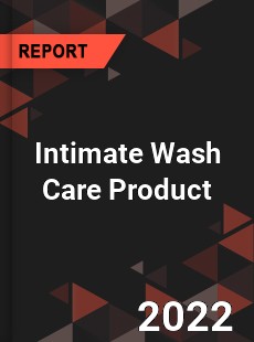 Intimate Wash Care Product Market