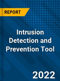 Intrusion Detection and Prevention Tool Market