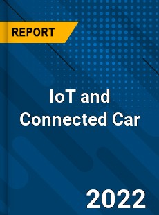 IoT and Connected Car Market