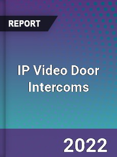 IP Video Door Intercoms Market