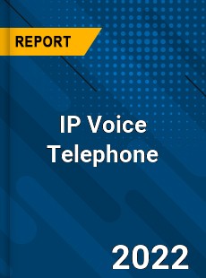 IP Voice Telephone Market