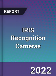 IRIS Recognition Cameras Market