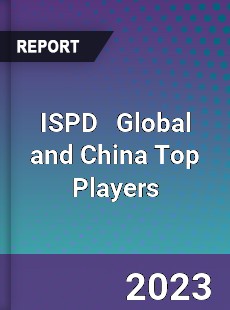 ISPD Global and China Top Players Market