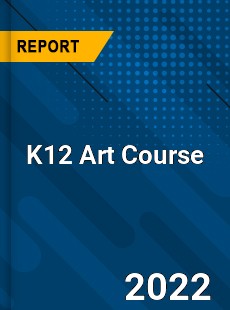 K12 Art Course Market