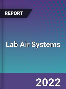 Lab Air Systems Market