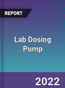 Lab Dosing Pump Market