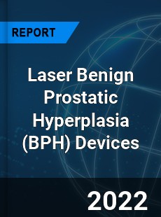 Laser Benign Prostatic Hyperplasia Devices Market