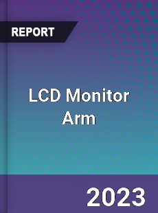 LCD Monitor Arm Market