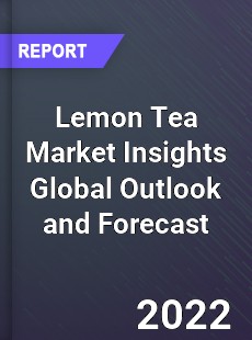 Lemon Tea Market Insights Global Outlook and Forecast