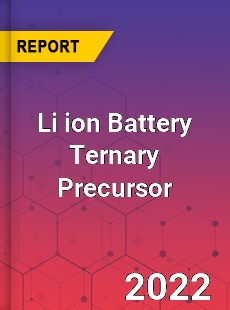 Li ion Battery Ternary Precursor Market