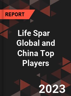 Life Spar Global and China Top Players Market