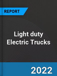 Light duty Electric Trucks Market