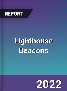 Lighthouse Beacons Market