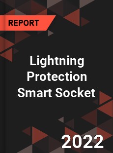 Lightning Protection Smart Socket Market