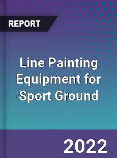 Line Painting Equipment for Sport Ground Market