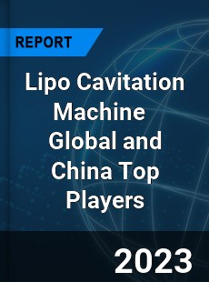 Lipo Cavitation Machine Global and China Top Players Market