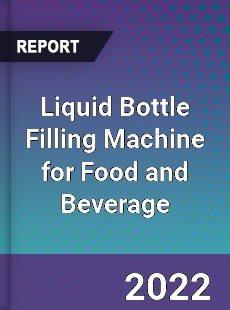 Liquid Bottle Filling Machine for Food and Beverage Market