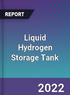 Liquid Hydrogen Storage Tank Market