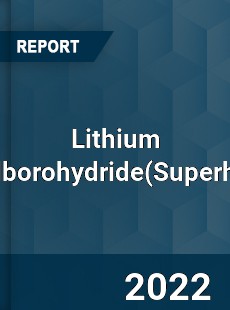 Lithium Triethylborohydride Market