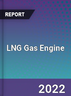 LNG Gas Engine Market