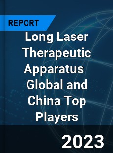 Long Laser Therapeutic Apparatus Global and China Top Players Market