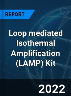 Loop mediated Isothermal Amplification Kit Market