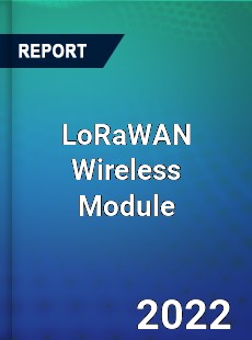 LoRaWAN Wireless Module Market