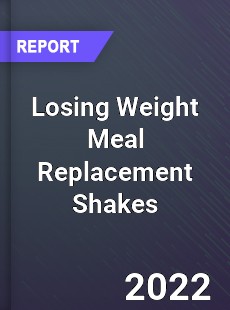 Losing Weight Meal Replacement Shakes Market