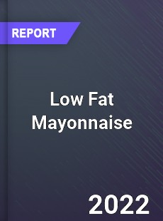 Low Fat Mayonnaise Market