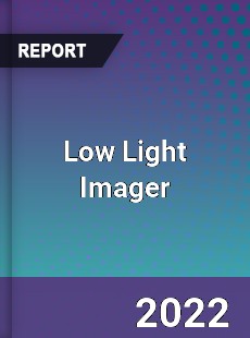 Low Light Imager Market