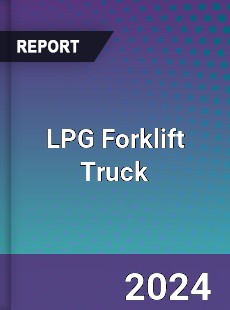 LPG Forklift Truck Market