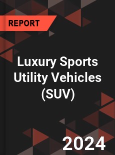 Luxury Sports Utility Vehicles Industry