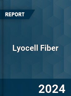 Lyocell Fiber Market