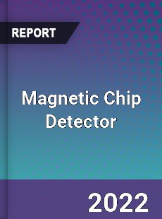 Magnetic Chip Detector Market